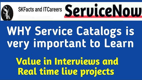 Why service catalogs is very important to Learn #servicenow #skfacts #interview