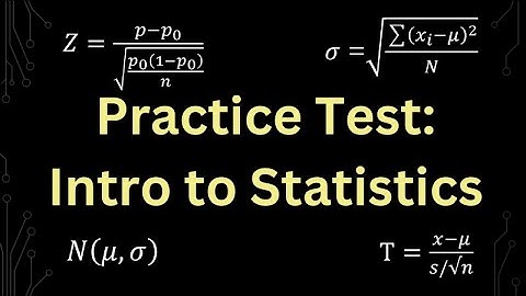 Introduction to Statistics Practice Test 18 Questions