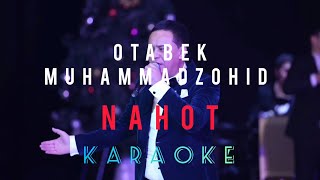 Otabek Muhammadzohid - Nahot karaoke minus instrumental