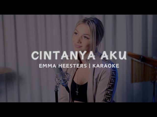 Cintanya Aku - Tiara Andini, Arsy Widianto ( Emma Heesters English Cover | KARAOKE VERSION ) class=