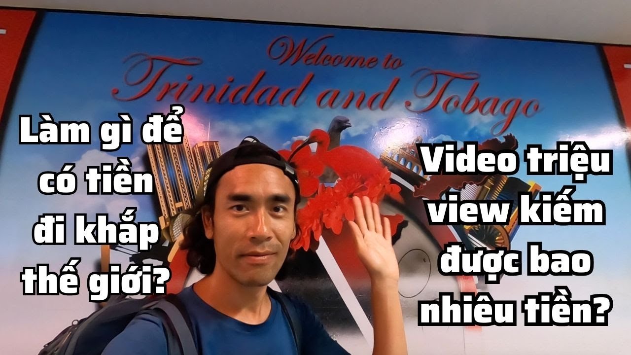 Video triệu view kiếm được bao nhiêu tiền? Tiền đâu mà du lịch khắp thế giới?