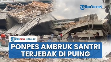 Detik-detik Ponpes Al Khoziny di Sidoarjo Ambruk seusai Salat Asar, Santri Terjebak di Reruntuhan
