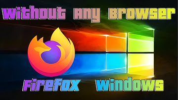 How To Install Firefox Browser Without Any Browser On Windows 10/11||TECNOBYTZ