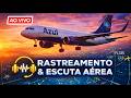 Tráfego Aéreo ao Vivo: Rastreamento e Escuta nos Principais Aeroportos do Brasil