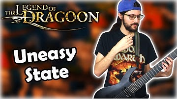 The Legend of Dragoon  - Uneasy State (COVER) ft. @CRGuitarr
