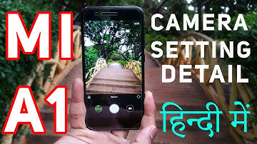 Xiaomi Mi A1 Camera Settings | Best Practices in Hindi (Mi a1 कैमरा टेस्ट हिन्दी में )