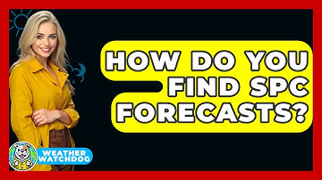 How Do You Find SPC Forecasts? - Weather Watchdog