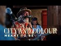City and Colour | Meant To Be | CBC Music Live
