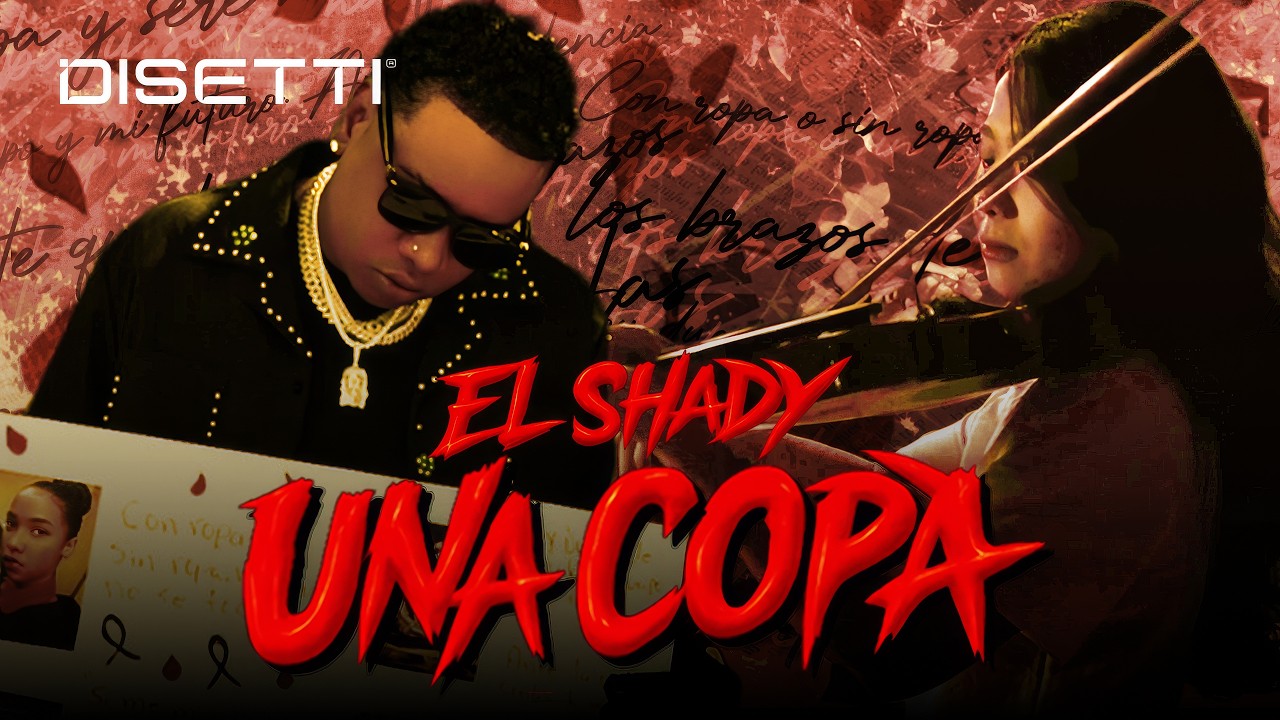 UNA COPA 🍷 - El Shady (Video Oficial)