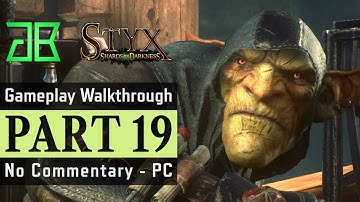 STYX Shards of Darkness Gameplay Walkthrough Part 19 - No Commentary PC [1080p60 Epic Settings]
