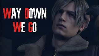 Leon S Kennedy - RE4 Remake /GMV/ edit - Way Down We Go