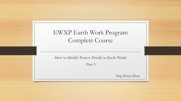 How to Modify Project Details in Earth Works ewxp earth work program complete course part 3