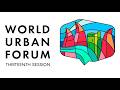 Closing Ceremony of the Thirteenth Session of the World Urban Forum - WUF13 | United Nations
