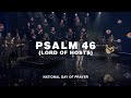 Psalm 46 (Lord of Hosts) - Live from the National Day of Prayer | Shane & Shane