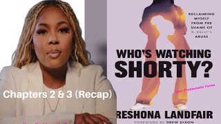 Chapters 2 & 3: R. Kelly Survivor Reshona Landfair's Book "Who's Watching Shorty?"(Recap)