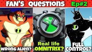 Omnitrix in real life | why ben get wrong alien | alien x (Fan's Questions ep #2)