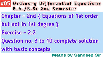 05 || Ordinary Differential Equations || Exercise 2.2 Q. No. 3 to 10 complete solution Chapter 2nd