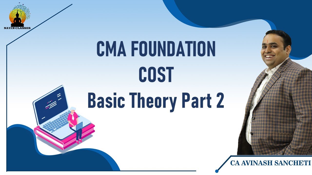 CMA Foundation Cost | Basic theory - Part 2 | CA Avinash Sancheti - YouTube