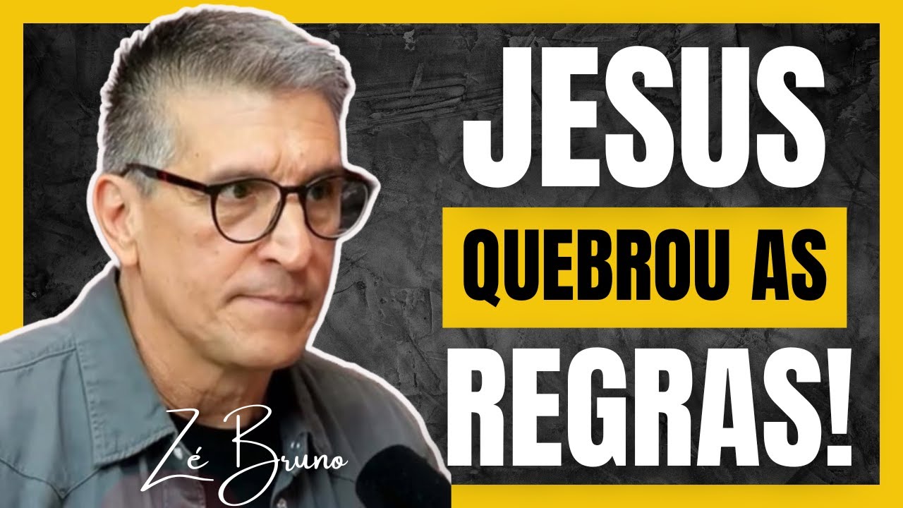 Jesus Quebrou Todas as Regras Por Ela… e Por Você Também! Zé Bruno Explica