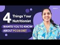 4 Things Your Nutritionist Wants You To Know | PCOS / PCOD | Veera Health