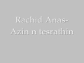 Rachid Anas Azin N Tesrathin