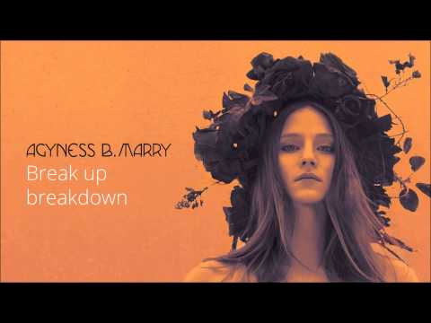 Agnes B. - Break up breakdown (Official Audio)