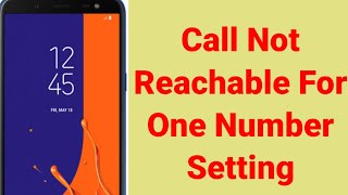 Call Not Reachable For One Number Setting || How to Set Call Not Reachable for Single Number