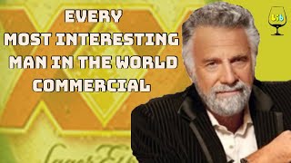 Every Most Interesting Man In The World Commercial Ever