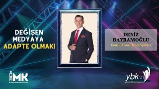 Deniz Bayramoğlu Değişen Medyaya Adapte Olmak