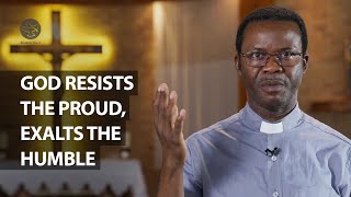 God Resists the Proud, Exalts the Humble | Fr Isidore Enyinnaya screenshot 5