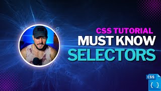 10 CSS Selectors You Need To Know