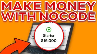 How To Make Money with NoCode: $500 - 3,000/Month