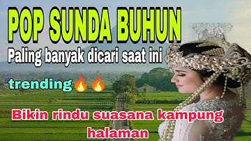 POP SUNDA BUHUN // BIKIN RINDU SUASANA KAMPUNG HALAMAN