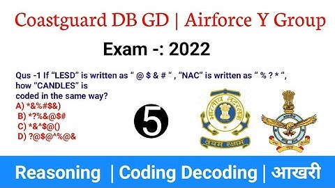 Coastguard DB GD & Airforce Y Group Exam 2022 | Reasoning Class 5 Topic Wise | Coding Decoding 👍