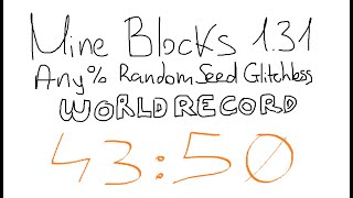 mine blocks 1.31 any% rsg wr - 43:50