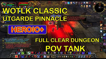 WOTLK CLASSIC Utgarde Pinnacle Heroic+ Dungeon Full Clear POV TANK Blood DK #gameplay