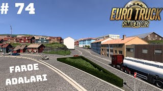 Euro Truck Simulator 2 (Ets 2) Kariyer Bölüm 74 - İzlanda'ya Veda Faroe Adalarına Merhaba