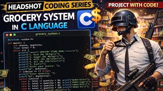 “Headshot Coding Series | Project with Code | Grocery system | Lecture 2💰 Information