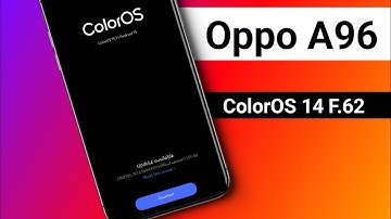 Oppo A96 F.62 New Update | Oppo A96 ColorOS 13.1 Update Date | Oppo A96 ColorOS 14 Android 14 Update