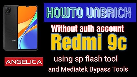 Redmi 9C Angelica  | How to Unbrick Using Free Tools