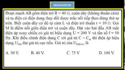 Giá trị cực tiểu của đoạn mạch có C thay đổi[ tanggiap.vn ]