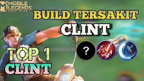 BUILD CLINT PALING SAKIT 2022 - META BURST DAMAGE CLINT- MOBILE LEGENDS