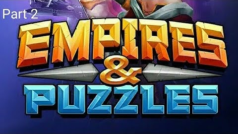Empires & Puzzles: RPG Quest | Gameplay Part 2