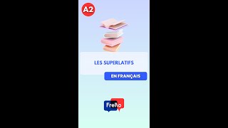 #57 A2 FLE   Les superlatifs