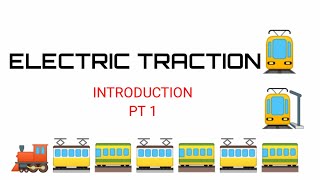 ELECTRIC TRACTION | INTRODUCTION| PT 1