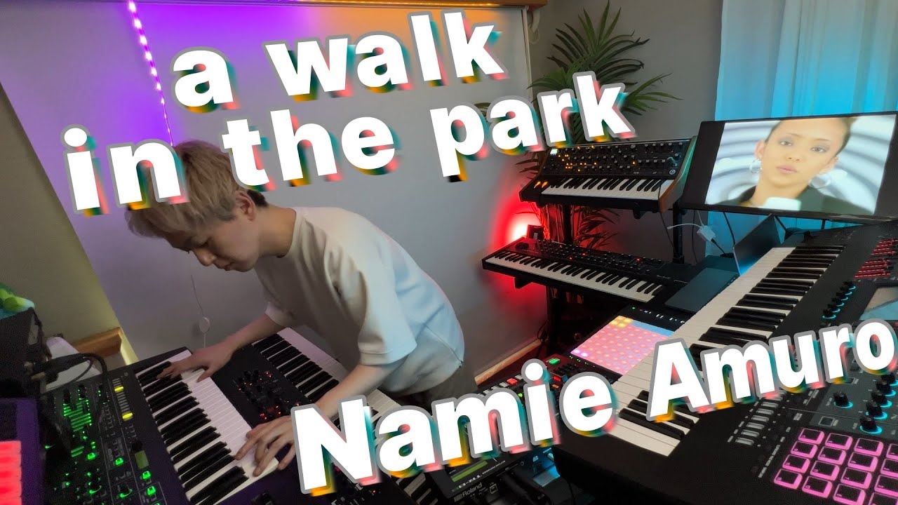 a walk in the park / 安室奈美恵【弾いてみた】【シンセ】