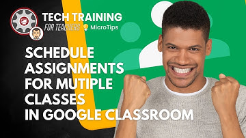 Schedule Assignments to Multiple Classes in Google Classroom - MicroTips 💡