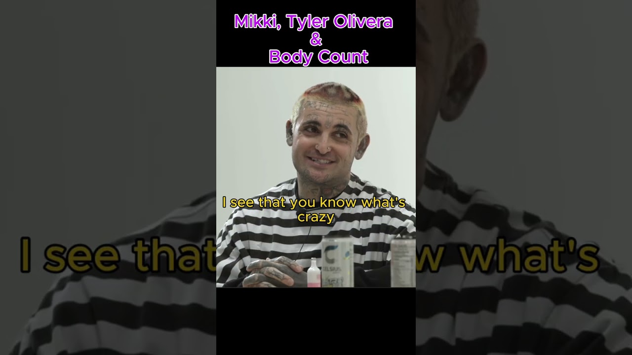 Mikki, Tyler Oliveira & body count