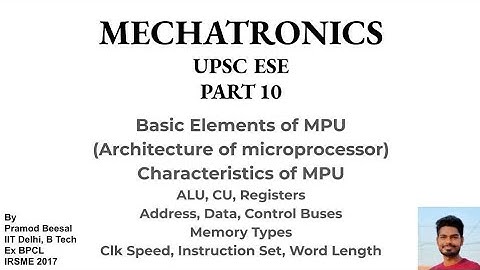 Mechatronics | Part 10 | Basics of Microprocessor Architecture | Characteristics of MPU