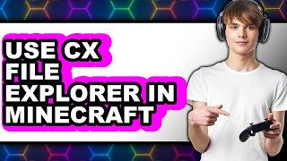 How to Use Cx File Explorer in Minecraft (full Guide) screenshot 4
